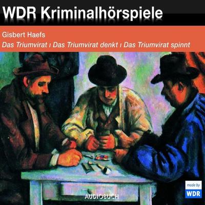 Das Triumvirat, Das Triumvirat denkt, Das Triumvirat spinnt - Gisbert Haefs, Audio, 9783958622296