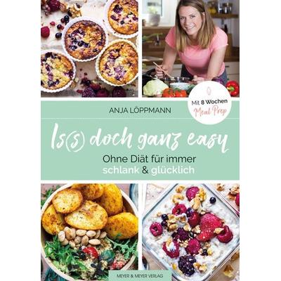 Is(s) doch ganz easy, Taschenbuch von Anja Löppmann, Meyer & Meyer, 978-3-8403-7676-4