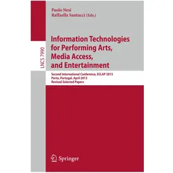 Information Technologies for Performing Arts, Media Access, and Entertainment, Fachbücher von Paolo Nesi, Raffaella Santucci