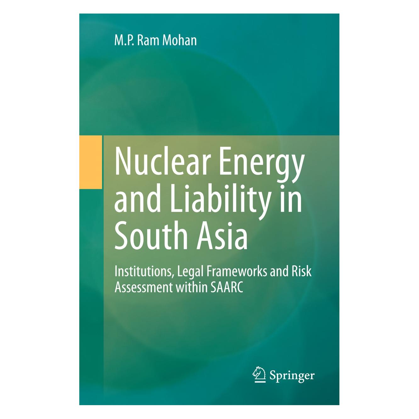 Springer Nuclear Energy and Liability in South Asia (9788132223429)