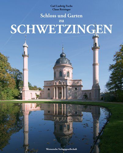 Carl-Ludwig Fuchs - Schloss und Garten zu Schwetzingen - Preis vom 30.09.2026 09:01:18 h