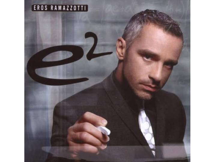 Eros Ramazzotti - E2