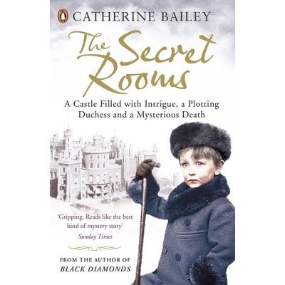 The Secret Rooms, Taschenbuch von Catherine Bailey, KNV Besorgung, 978-0-14-103567-3