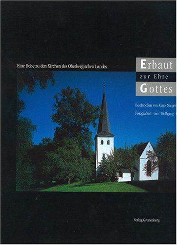 Klaus Saeger - Erbaut zur Ehre Gottes: Eine Reise zu den Kirchen des Oberbergischen Landes - Preis vom 30.09.2026 09:01:18 h