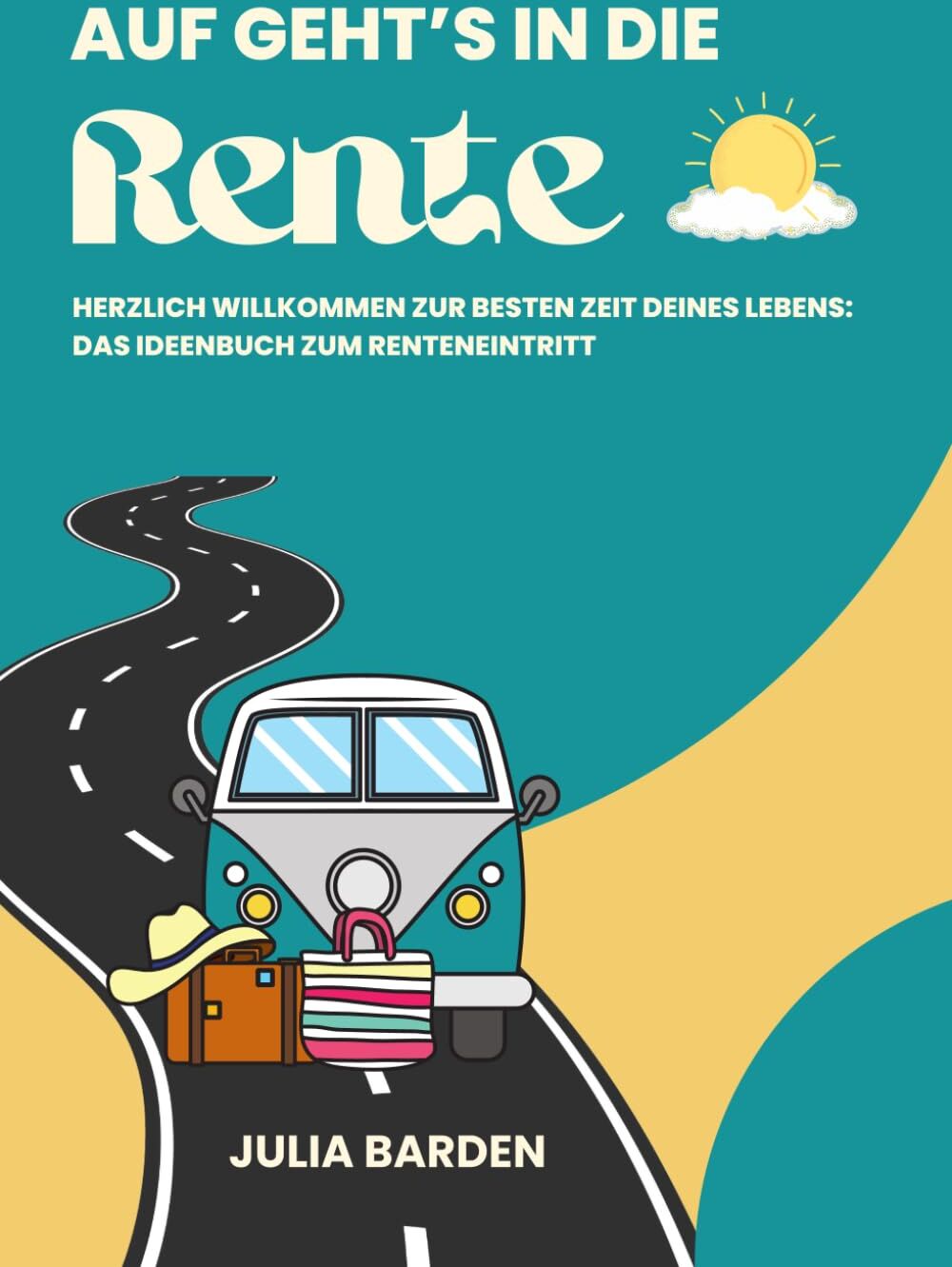 Julia Barden - Auf geht’s in die Rente! Herzlich Willkommen zur besten Zeit deines Lebens - Das Ideenbuch zum Renteneintritt: Ideales Geschenk zur Rente, ... Abschiedsgeschenk für Kollegen, Senioren - Preis vom 30.09.2026 09:01:18 h