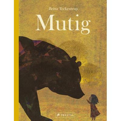 Mutig, Gebundene Ausgabe von Britta Teckentrup, Prestel, 978-3-7913-7575-5