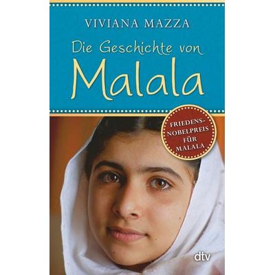 Die Geschichte von Malala, Taschenbuch von Viviana Mazza, dtv, 978-3-423-71604-8