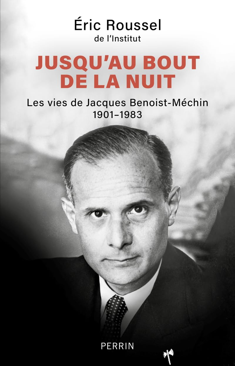 Eric Roussel - Jusqu'au bout de la nuit : les vies de Jacques Benoist-Méchin : 1901-1983 - Preis vom 19.10.2026 19:33:35 h