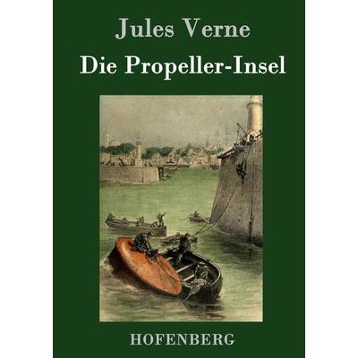 Die Propeller-Insel, Gebundene Ausgabe von Jules Verne, Hofenberg, 978-3-8430-7634-0