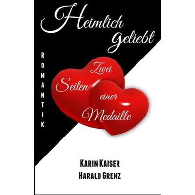 Heimlich geliebt, Taschenbuch von Karin Kaiser, Epubli, 978-3-7450-5384-5