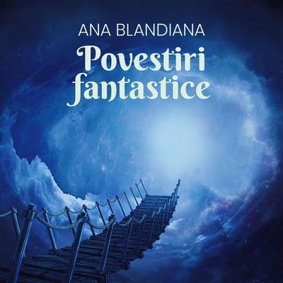 Povestiri fantastice - Ana Blandiana, Audio, 9789152189894