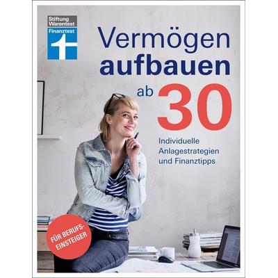 Vermögen aufbauen ab 30, Taschenbuch von Annika Krempel, Stiftung Warentest