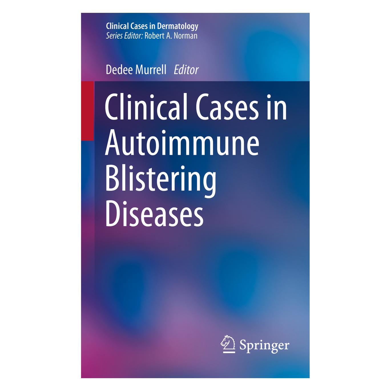 Springer Clinical Cases in Autoimmune Blistering Diseases (Englisch, Softcover, Dédée F. Murrell, F Murrell Dédée) (55559206)