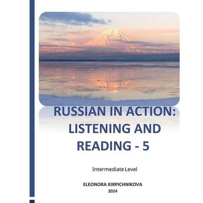 Russian in Action, Taschenbuch von Eleonora Kirpichnikova, Eleonora Kirpichnikova, 978-1-969191-14-5