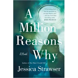 A Million Reasons Why, Belletristik von Jessica Strawser
