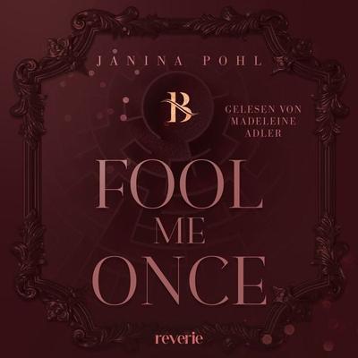 Fool Me Once - Janina Pohl, Audio, 9783745705652