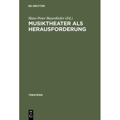 Musiktheater als Herausforderung -