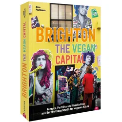Brighton. The Vegan Capital, Ratgeber von Anna Plumbaum