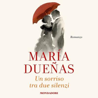 Un sorriso tra due silenzi - Maria Duenas, Audio, 9788852152139
