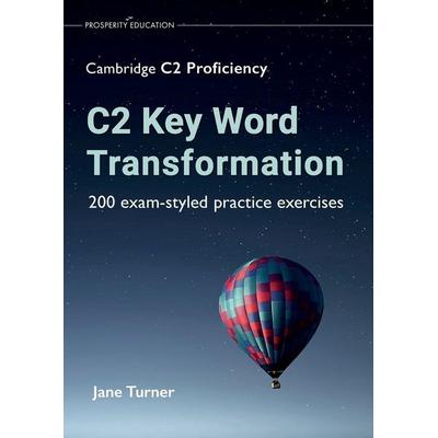 C2 Key Word Transformation, Taschenbuch von Jane Turner, US Books, 978-1-913825-73-7