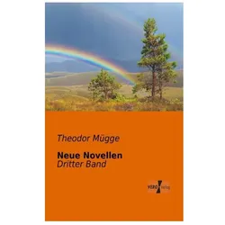 Neue Novellen, Belletristik von Theodor Mügge