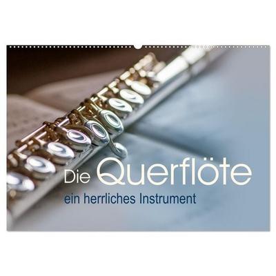 Die Querflöte, ein herrliches Instrument (Wandkalender 2027 DIN A2 quer), CALVENDO Monatskalender