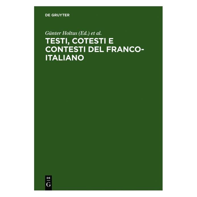 De Gruyter Testi, cotesti e contesti del franco-it (Deutsch, Hardcover, Günter Holtus, Homburg) (67827777)