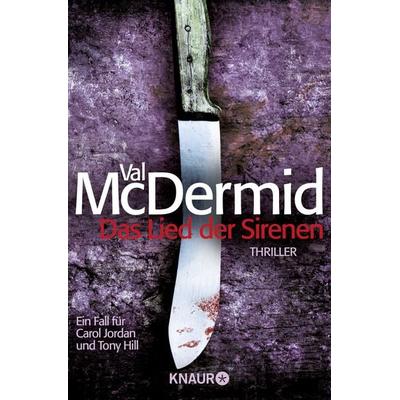 Das Lied der Sirenen / Tony Hill & Carol Jordan Band 1, Taschenbuch von Val McDermid, Knaur Taschenbuch