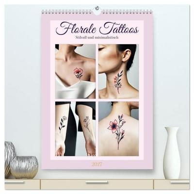 Florale Tattoos Stilvoll und minimalistisch (hochwertiger Premium Wandkalender 2027 DIN A2 hoch), Kunstdruck in Hochglanz
