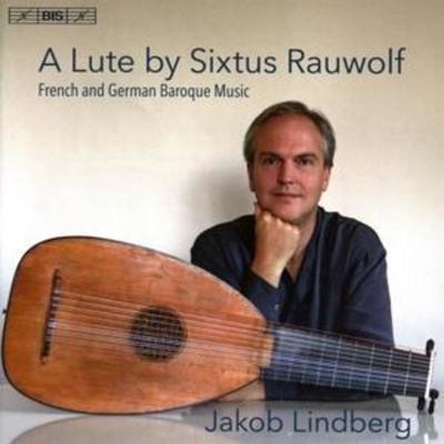 Eine Laute von Sixtus Rauwolf - Jakob Lindberg, CD