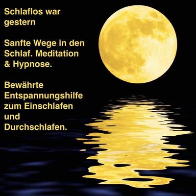 Sanfte Wege in den Schlaf - Meditation & Hypnose - Bewährte Entspannungshilfe zum Einschlafen und Durchschlafen - Patrick Lynen, Audio, 4057664212856