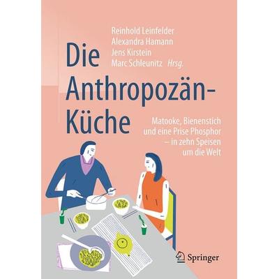 Die Anthropozän-Küche, Gebundene Ausgabe von , Springer Berlin