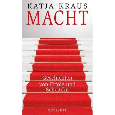 Macht, Gebundene Ausgabe von Katja Kraus, Fischer Hc