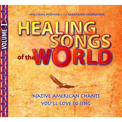 Healing Songs of the World - Volume I - Wolfgang Bossinger,Katharina Bossinger, CD, 9783933825926