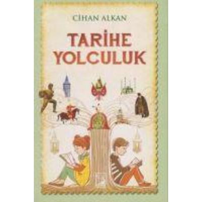 Tarihe Yolculuk, Taschenbuch von Cihan Alkan, Kamer Yayinlari