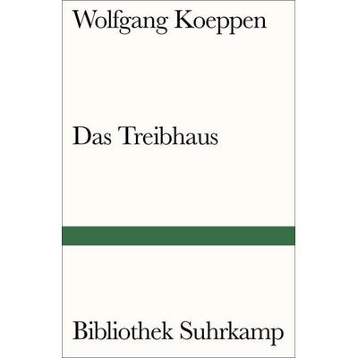 Das Treibhaus, Taschenbuch von Wolfgang Koeppen, Suhrkamp, 978-3-518-24219-3