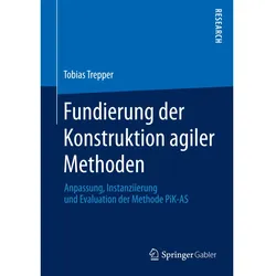 Fundierung der Konstruktion agiler Methoden, Fachbücher von Tobias Trepper