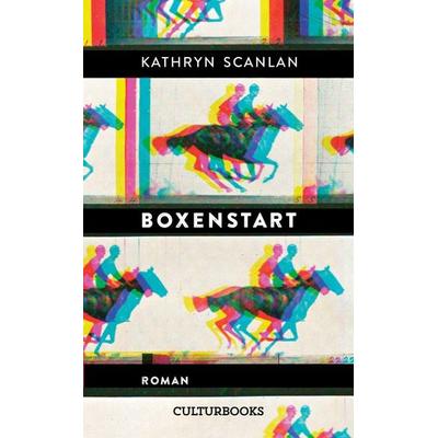 Boxenstart, Gebundene Ausgabe von Kathryn Scanlan, CulturBooks Verlag, 978-3-95988-243-9