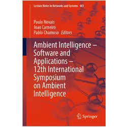 Ambient Intelligence - Software and Applications - 12th International Symposium on Ambient Intellige, Fachbücher von Paulo Novais, Pablo Chamoso, Joao Carneiro