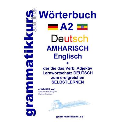 Wörterbuch Deutsch - Amharisch - Englisch A2, Taschenbuch von Marlene Schachner, BoD – Books on Demand, 978-3-8391-6270-5