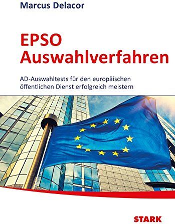 Marcus Delacor - EPSO Auswahlverfahren - Auf dem Weg zur EU-Beamtin/zum EU-Beamten - Preis vom 14.10.2026 23:07:16 h