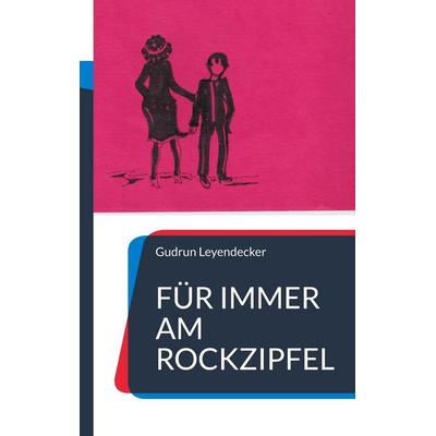 Für immer am Rockzipfel, Taschenbuch von Gudrun Leyendecker, BoD – Books on Demand, 978-3-7557-0039-5