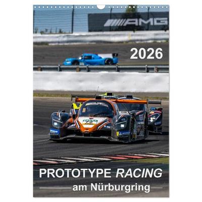 PROTOTYPE RACING am Nürburgring (Wandkalender 2026 DIN A3 hoch), CALVENDO Monatskalender