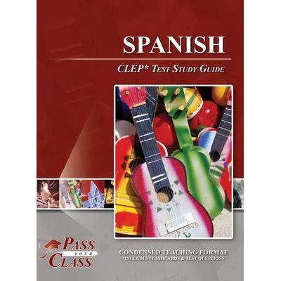 Spanish CLEP Test Study Guide, Gebundene Ausgabe von Passyourclass, Breely Crush Publishing