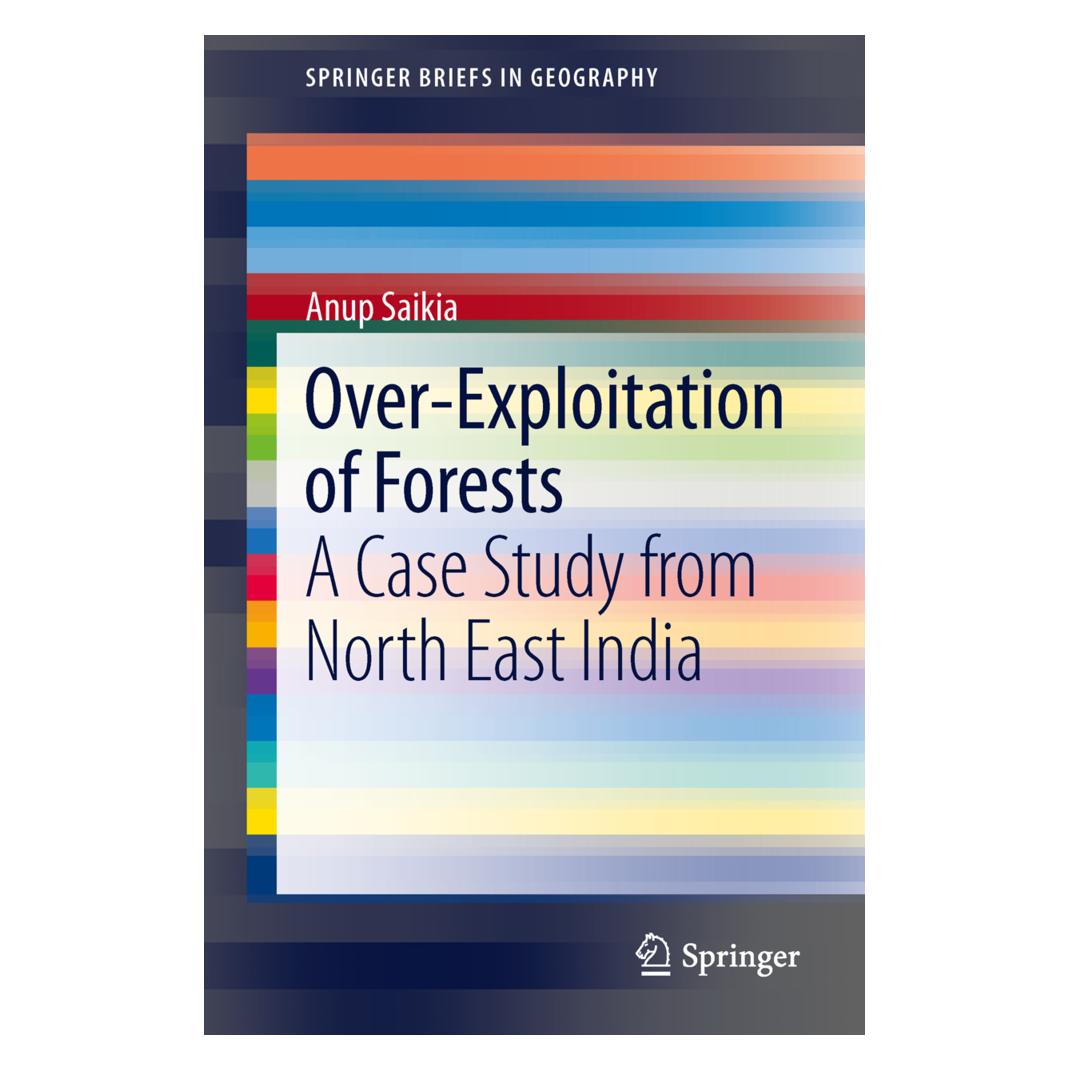 Springer Over-Exploitation of Forests (Englisch, Softcover, Anup Saikia) (55526865)
