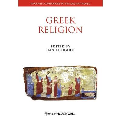 Companion Greek Religion, Taschenbuch von Daniel Ogden, John Wiley & Sons, 978-1-4443-3417-3
