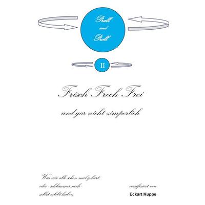 Prall und Proll, Taschenbuch von Eckart Kuppe, BoD – Books on Demand, 978-3-7597-0634-8