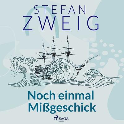Noch einmal Mißgeschick - Stefan Zweig, Audio, 9788728201459