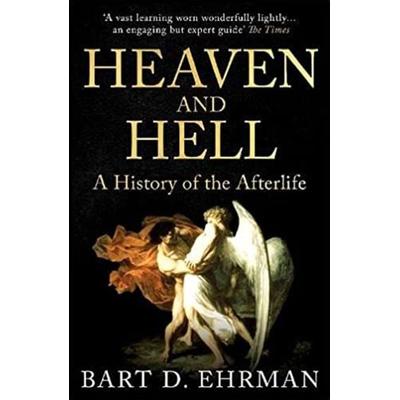 Heaven and Hell, Taschenbuch von Bart D. Ehrman, Oneworld Publications, 978-0-86154-120-1