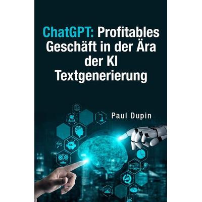 Chatgpt:, Taschenbuch von Paul Dupin, Epubli, 978-3-7584-2815-9